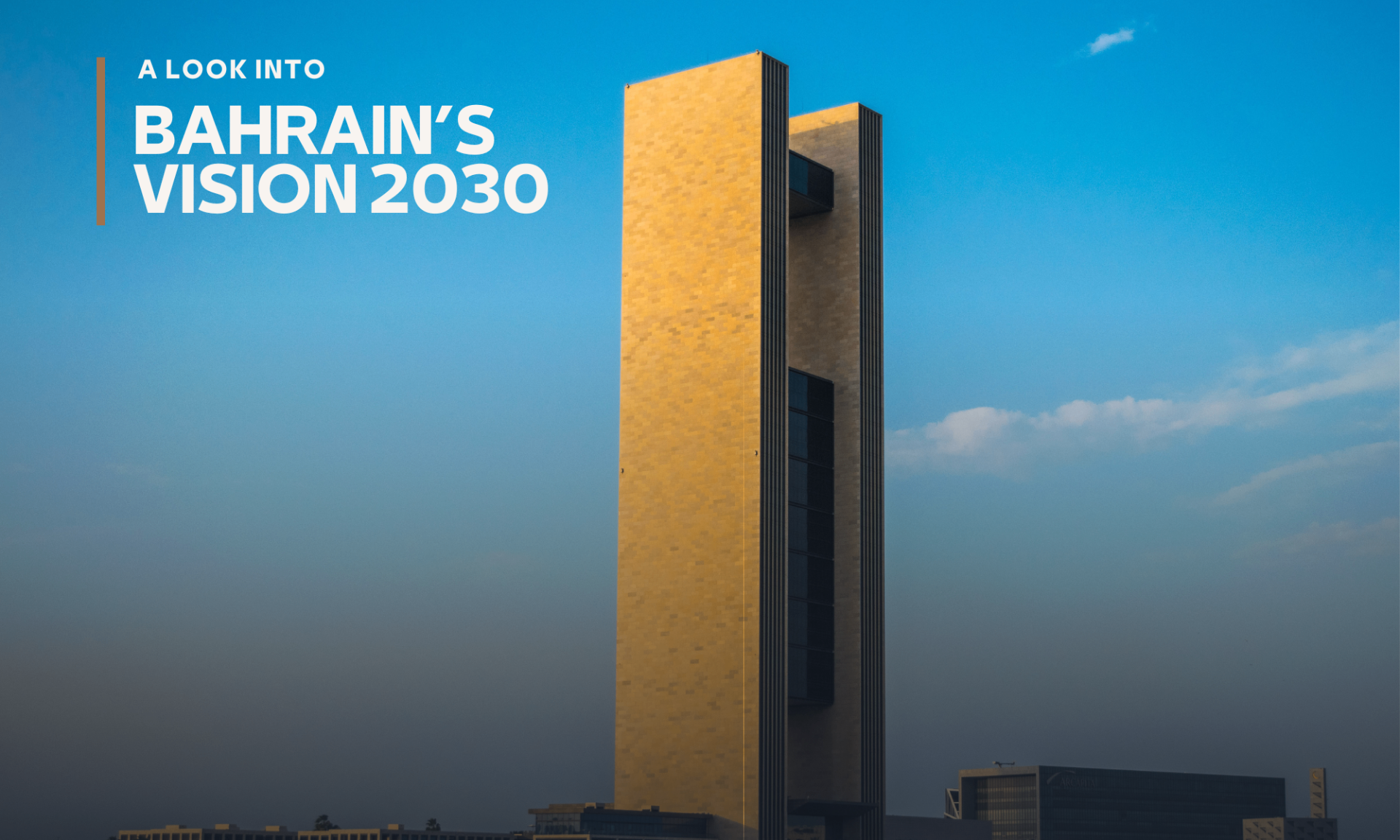 Bahrain Economic Vision 2030: The Kingdom's National Mandate
