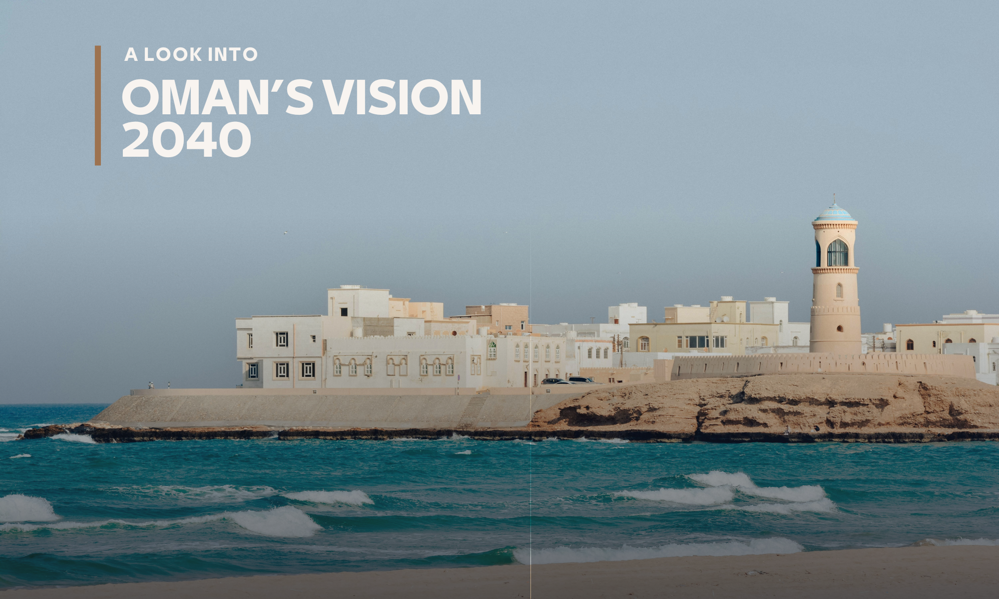 Oman Vision 2040: The Sultanate's National Priorities
